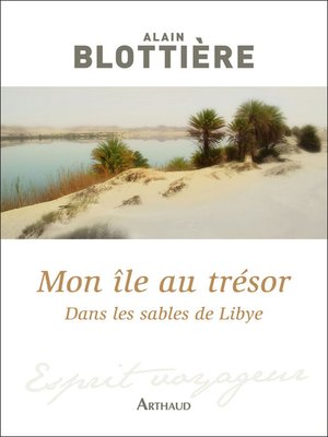 cover image of Mon île au trésor. Dans les sables de Libye